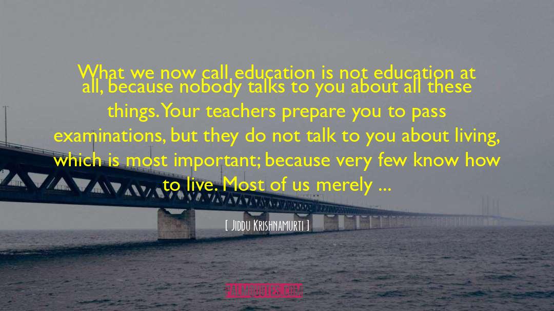 Examinations quotes by Jiddu Krishnamurti
