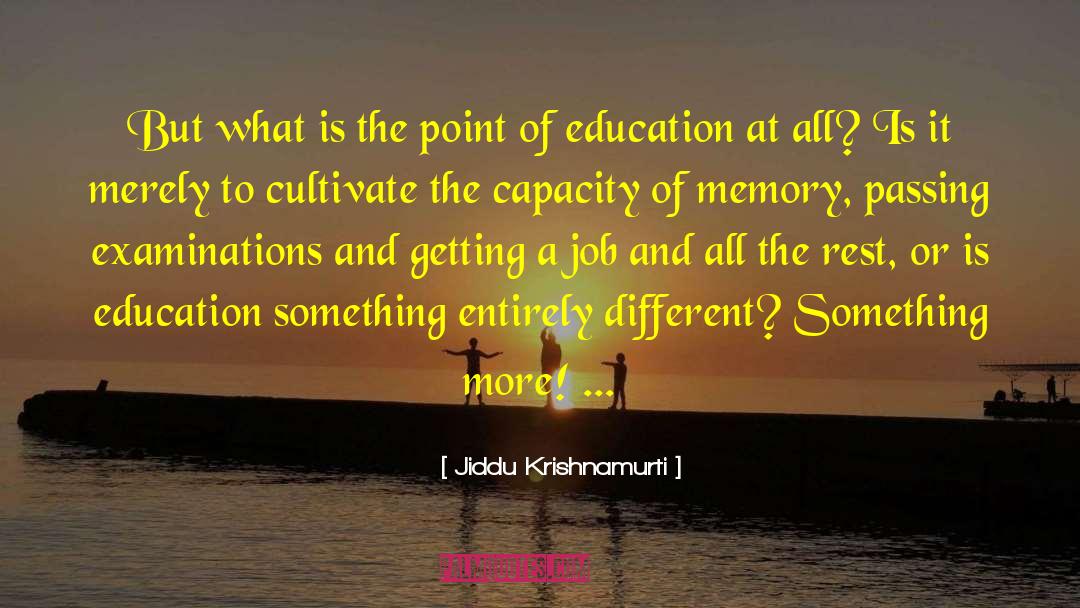 Examinations quotes by Jiddu Krishnamurti