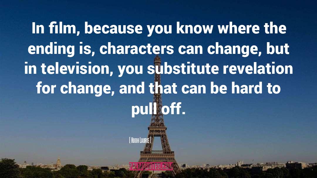 Example For Change quotes by Hugh Laurie