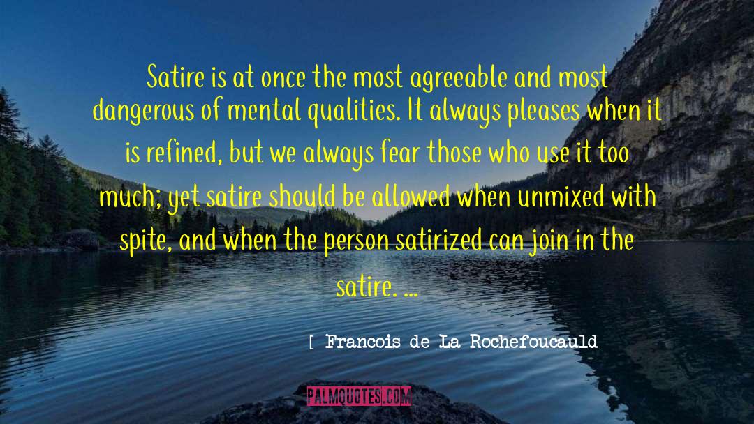 Examples Of Satire In Pride And Prejudice quotes by Francois De La Rochefoucauld