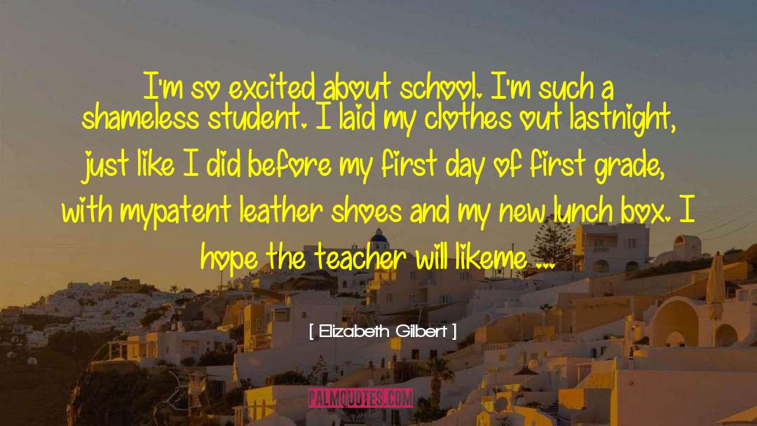 Exams Grades quotes by Elizabeth Gilbert