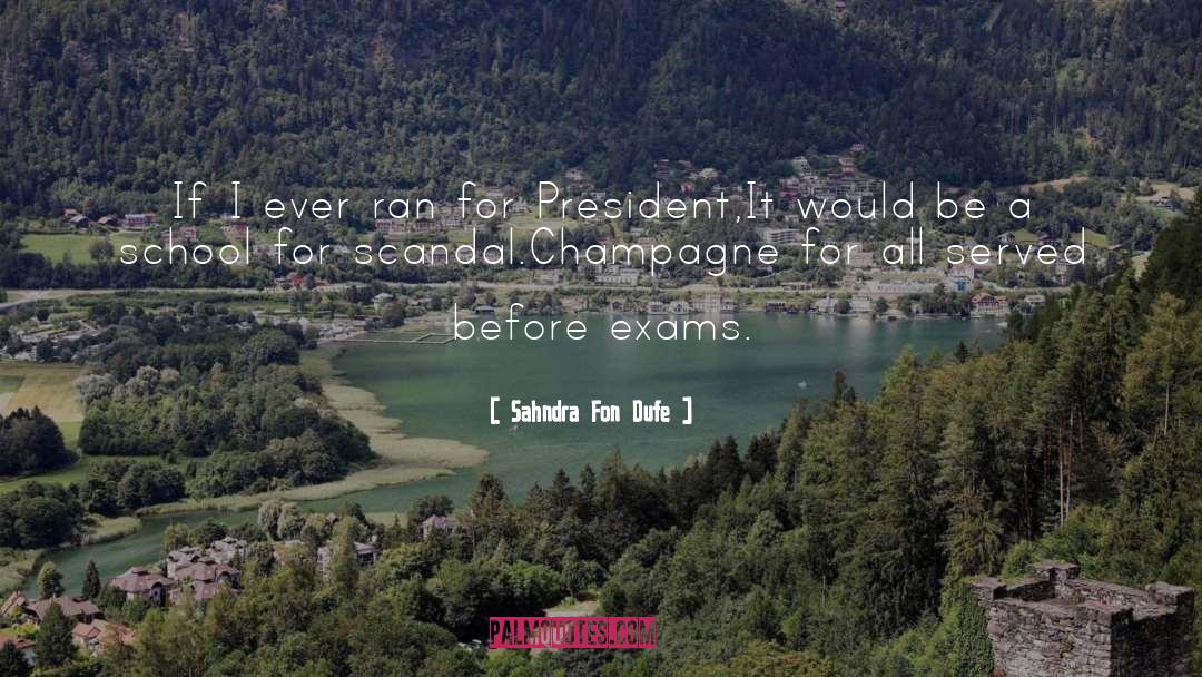 Exams quotes by Sahndra Fon Dufe