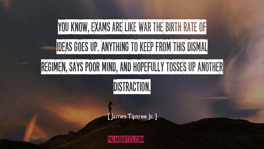 Exams quotes by James Tiptree Jr.