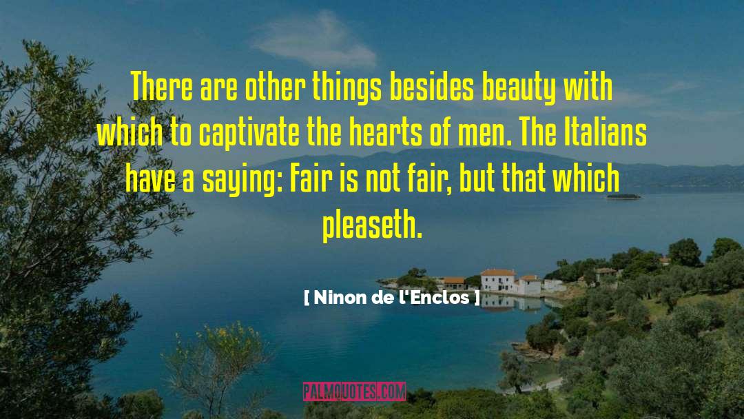 Exasperating Men quotes by Ninon De L'Enclos