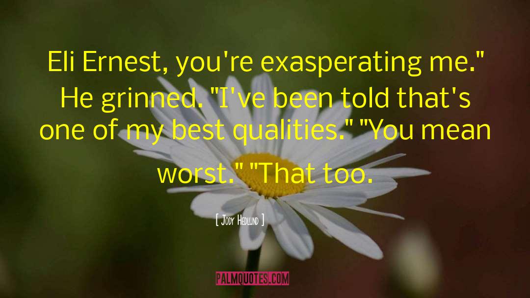 Exasperating quotes by Jody Hedlund