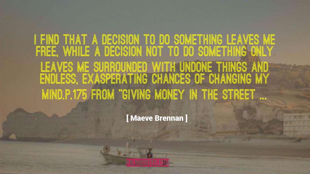 Exasperating quotes by Maeve Brennan