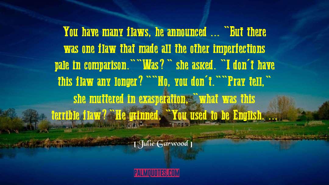 Exasperation quotes by Julie Garwood