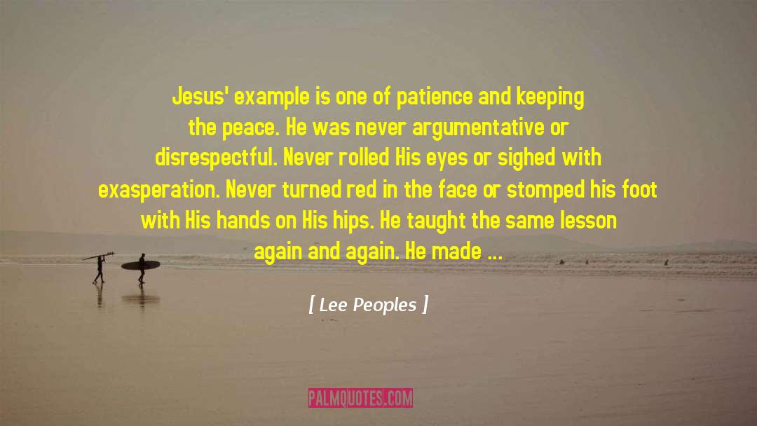 Exasperation quotes by Lee Peoples