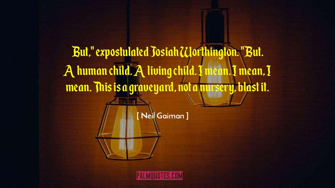 Exasperation quotes by Neil Gaiman