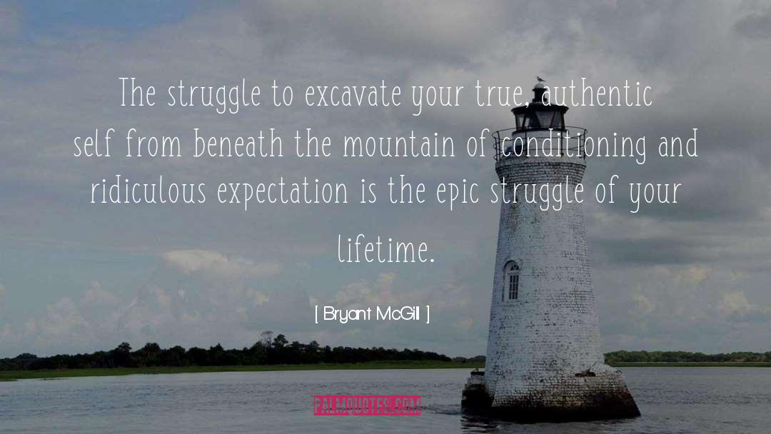 Excavation quotes by Bryant McGill