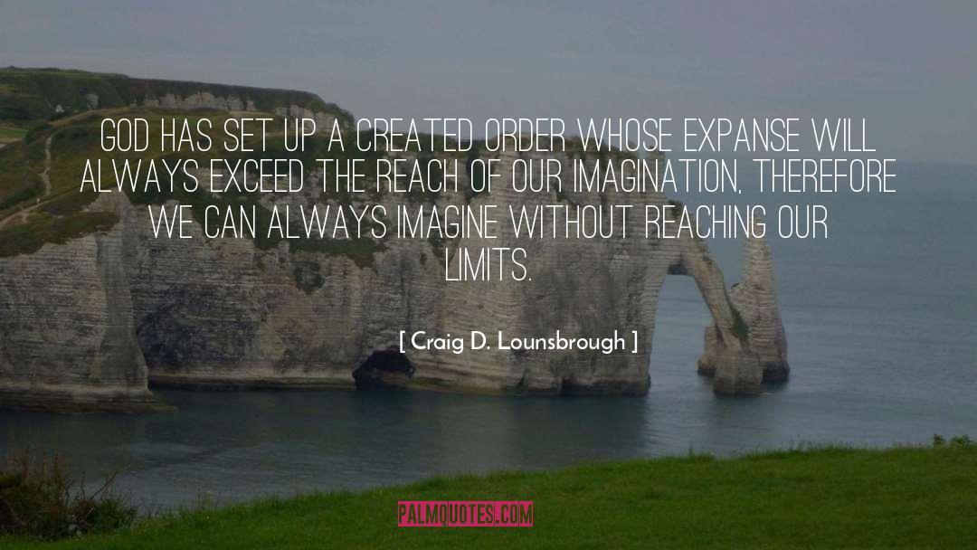 Exceed quotes by Craig D. Lounsbrough