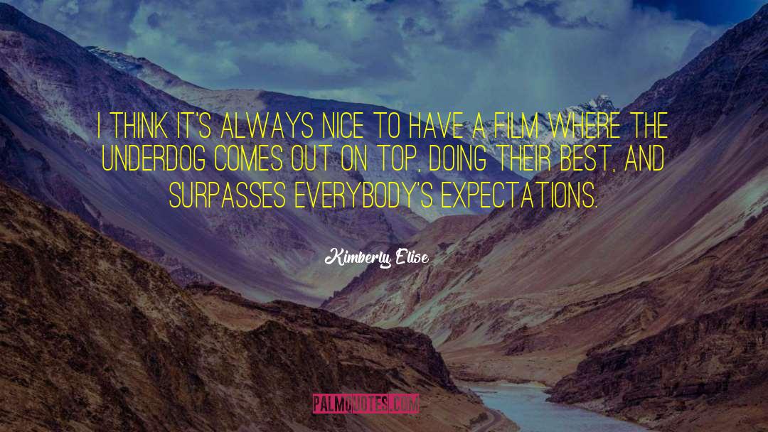 Exceeding Expectations quotes by Kimberly Elise