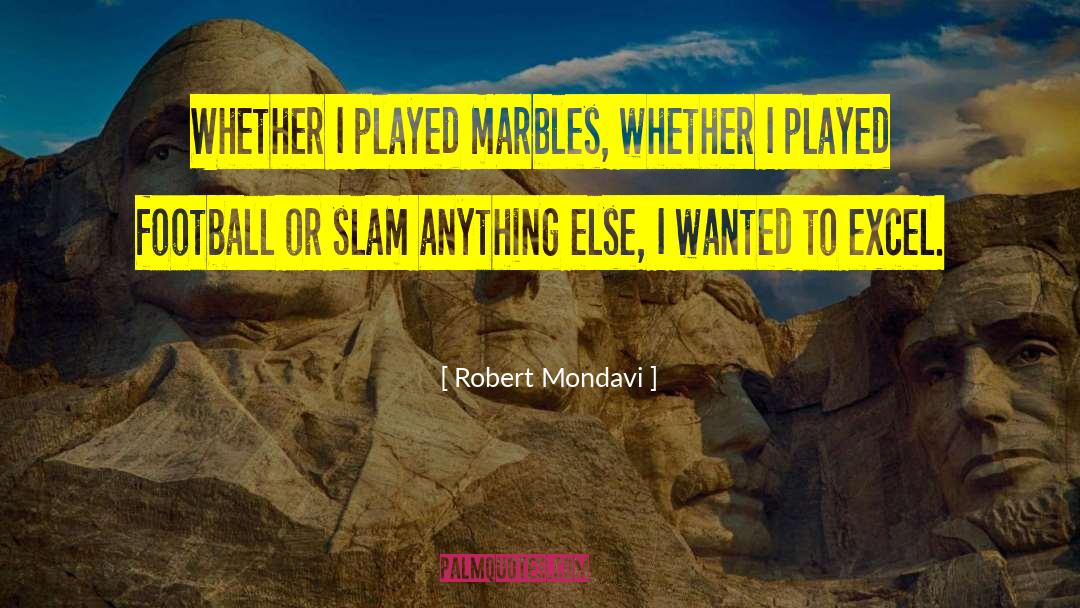 Excel quotes by Robert Mondavi