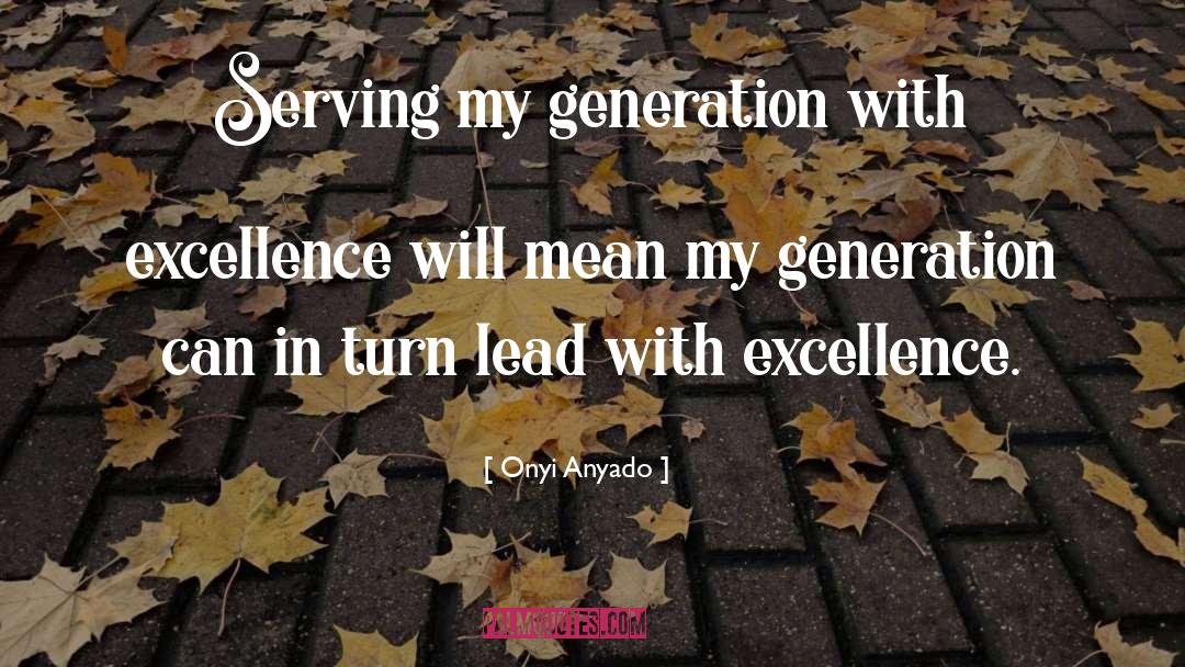 Excellence In Leadership quotes by Onyi Anyado