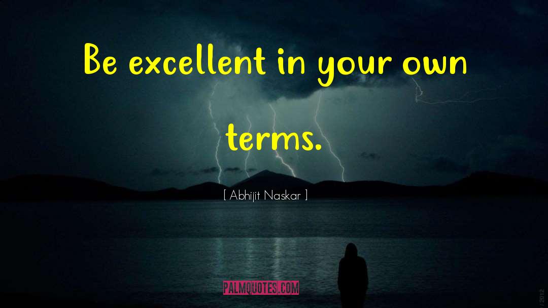 Excellence In Leadership quotes by Abhijit Naskar