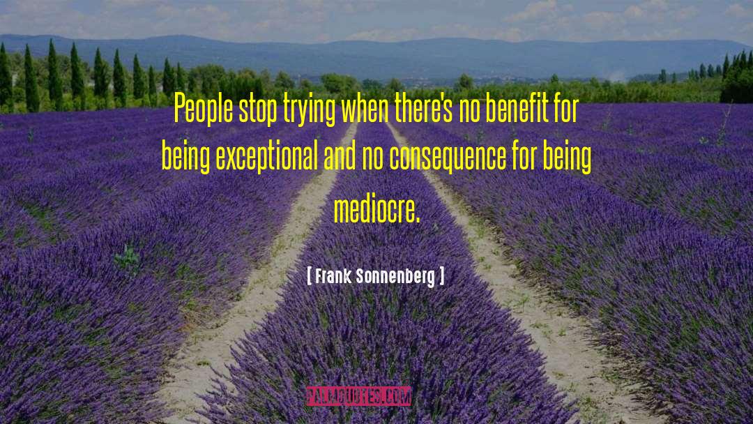 Excellence In Leadership quotes by Frank Sonnenberg
