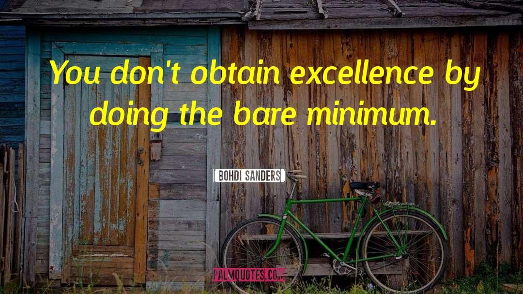 Excellence Is A Journey quotes by Bohdi Sanders