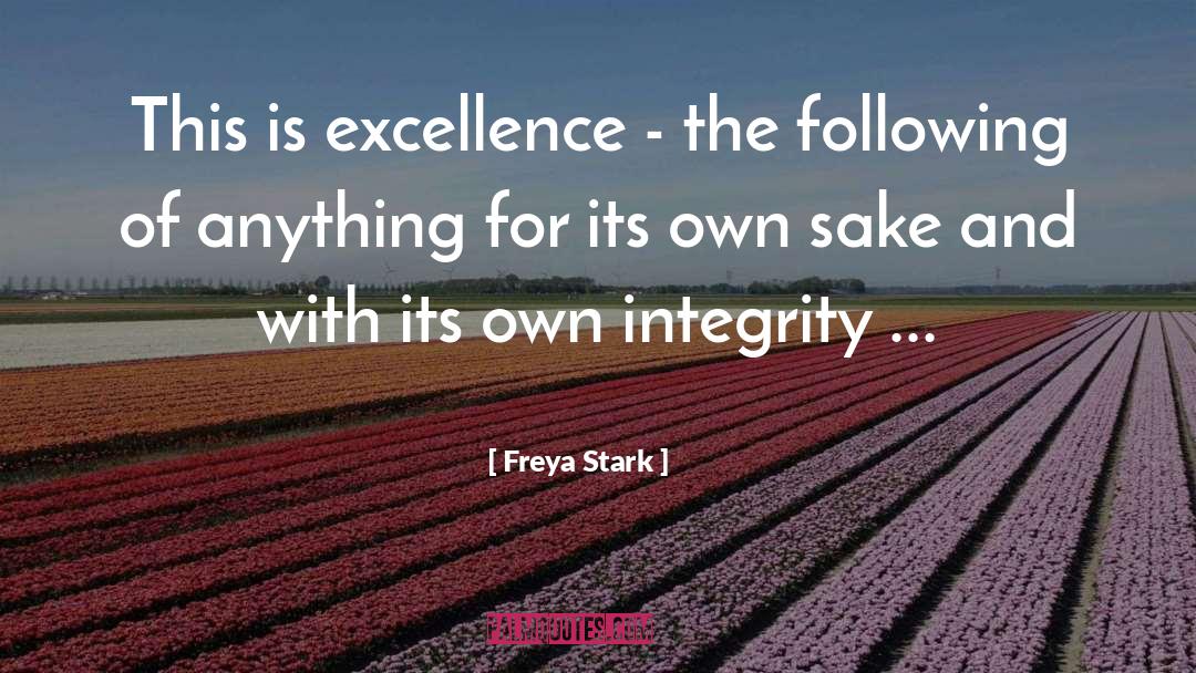 Excellence quotes by Freya Stark