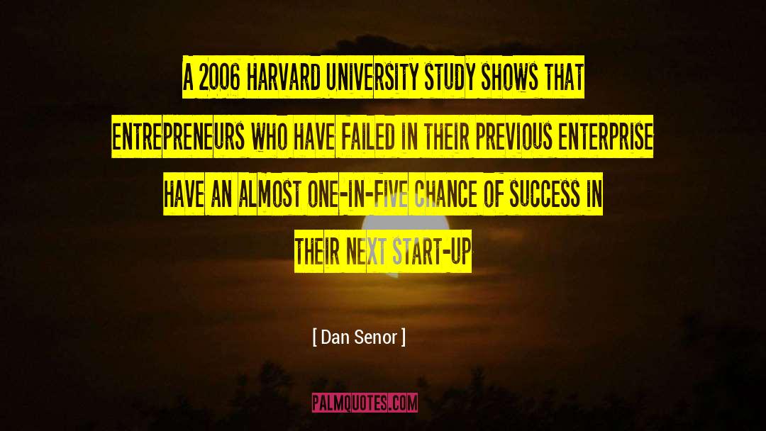 Excellence Start Ups quotes by Dan Senor