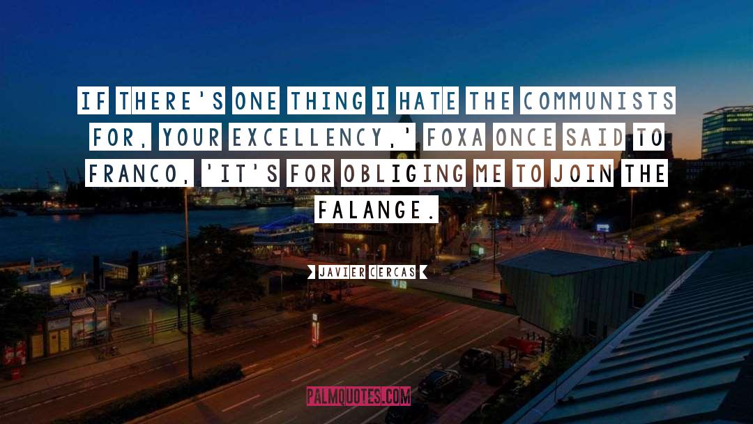 Excellency quotes by Javier Cercas