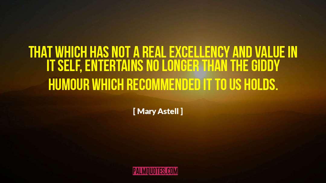 Excellency quotes by Mary Astell