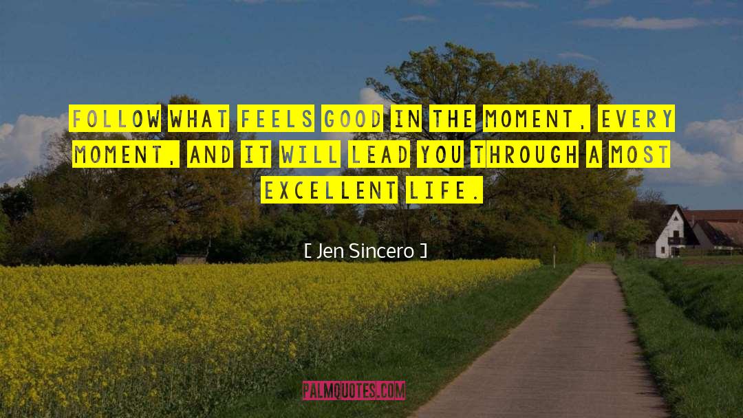 Excellent Life quotes by Jen Sincero