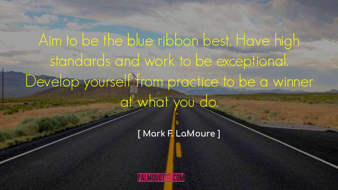 Excellent People quotes by Mark F. LaMoure