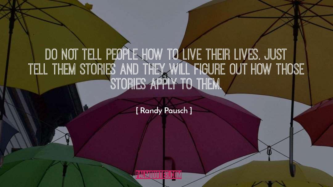 Excellent People quotes by Randy Pausch