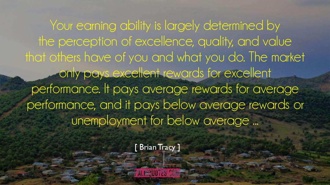 Excellent Performance quotes by Brian Tracy