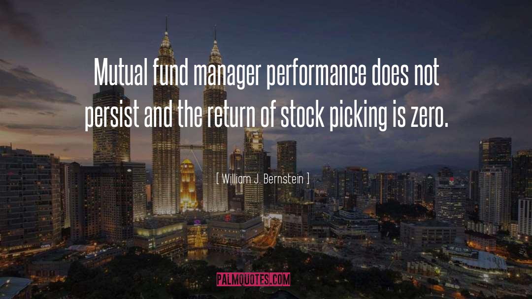 Excellent Performance quotes by William J. Bernstein