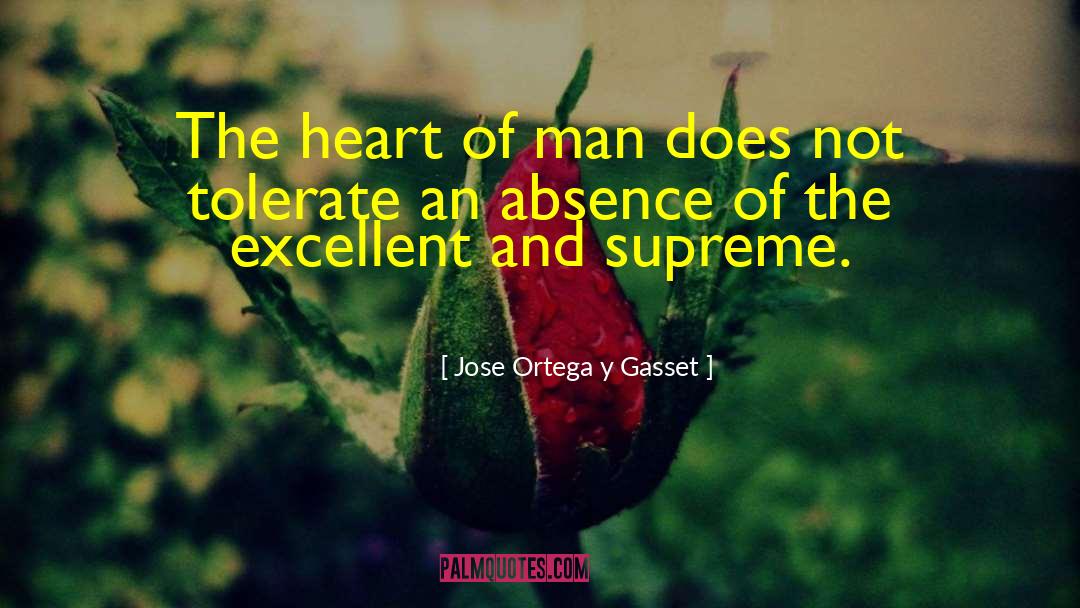 Excellent Quality quotes by Jose Ortega Y Gasset