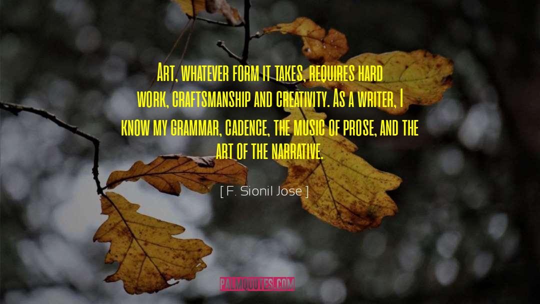 Excellent Work quotes by F. Sionil Jose