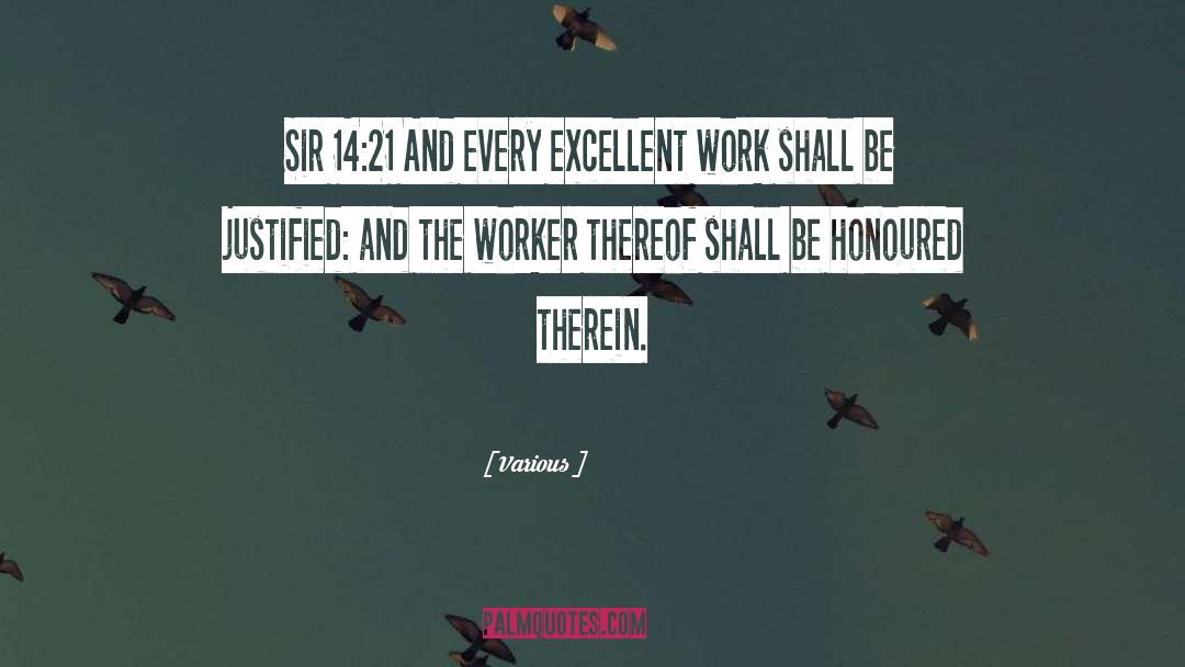 Excellent Work quotes by Various