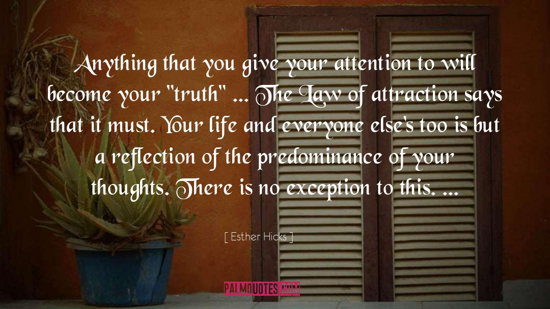 Exception quotes by Esther Hicks