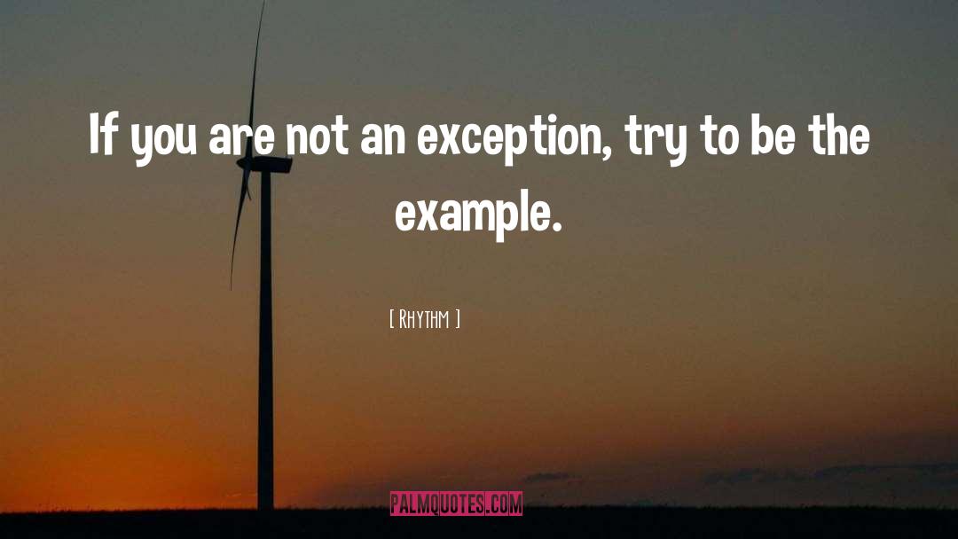 Exception quotes by Rhythm