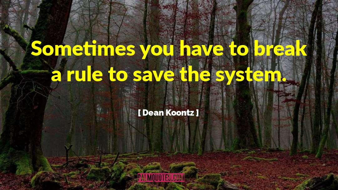 Exception To The Rule quotes by Dean Koontz