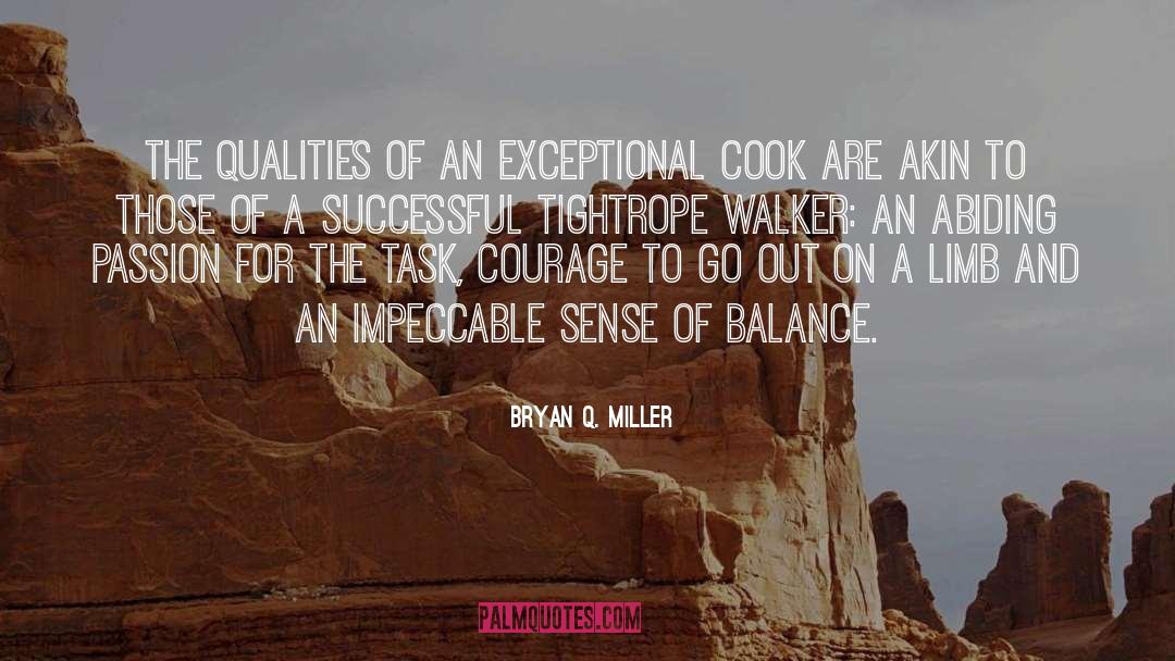 Exceptional quotes by Bryan Q. Miller