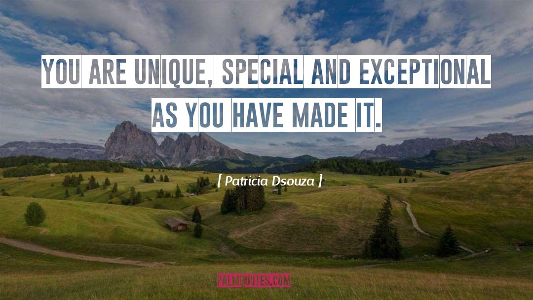Exceptional quotes by Patricia Dsouza