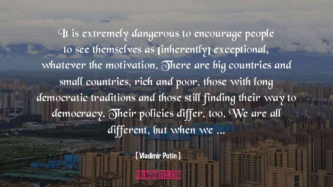 Exceptionalism quotes by Vladimir Putin