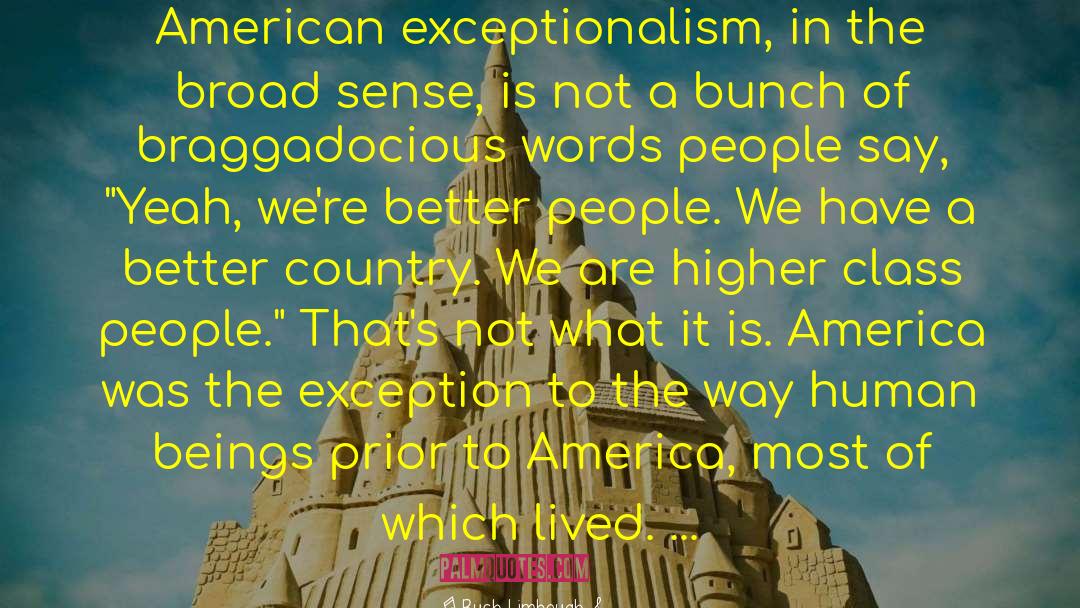 Exceptionalism quotes by Rush Limbaugh