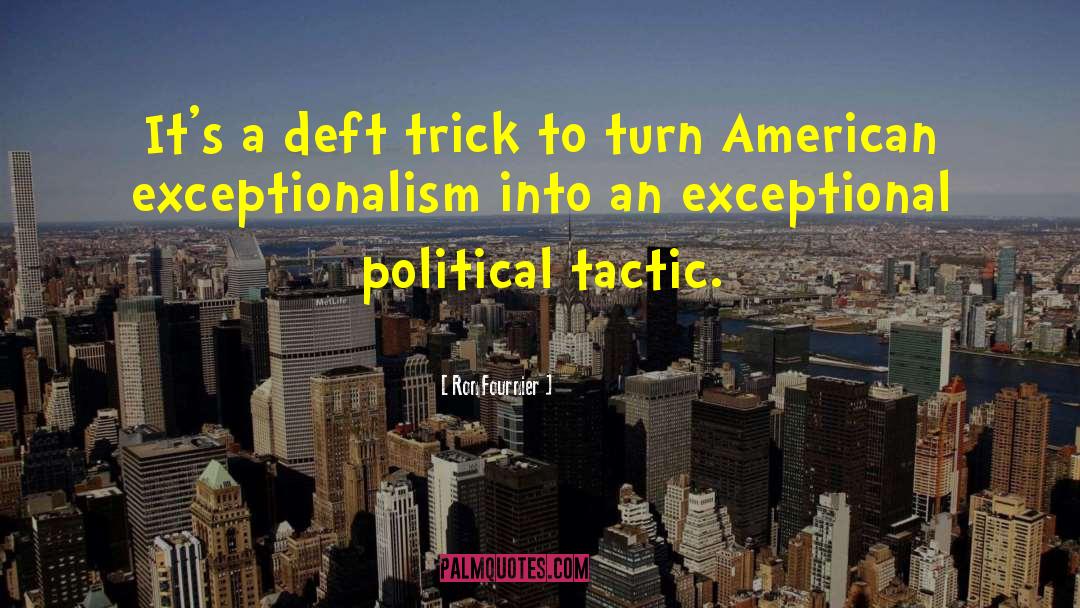 Exceptionalism quotes by Ron Fournier
