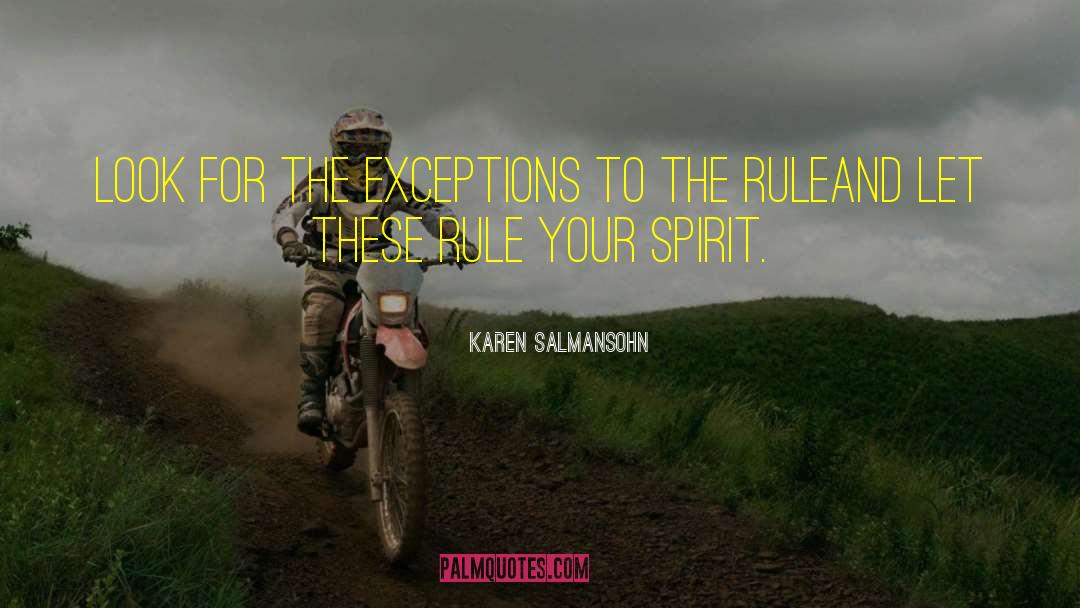 Exceptions To The Rule quotes by Karen Salmansohn