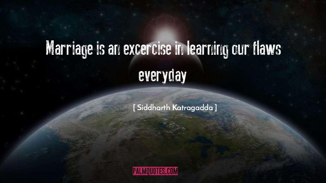 Excercise quotes by Siddharth Katragadda