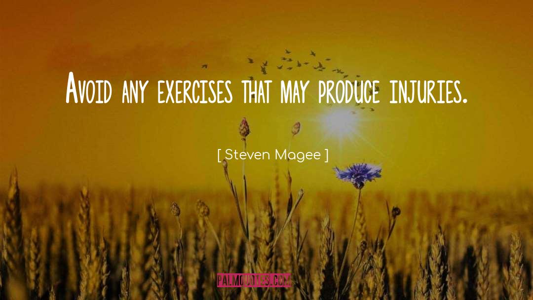 Excercises quotes by Steven Magee