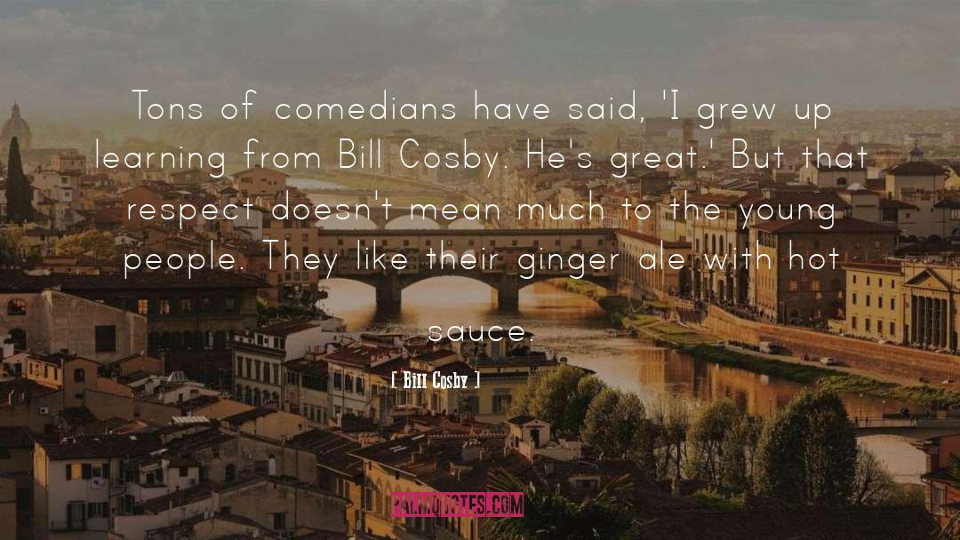 Excerpt From Ginger quotes by Bill Cosby