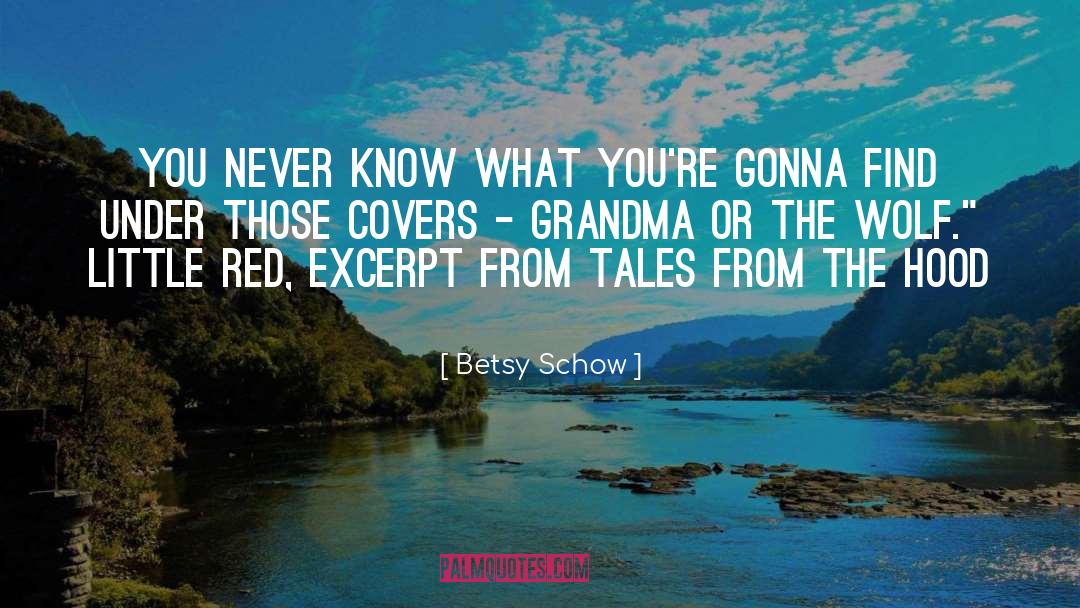 Excerpt quotes by Betsy Schow