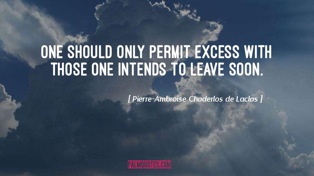 Excess quotes by Pierre-Ambroise Choderlos De Laclos