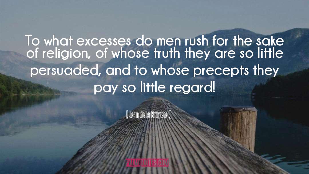 Excesses quotes by Jean De La Bruyere