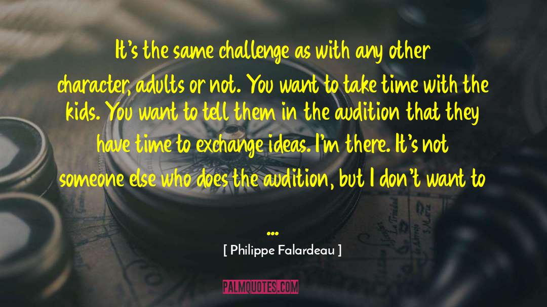 Exchange Ideas quotes by Philippe Falardeau