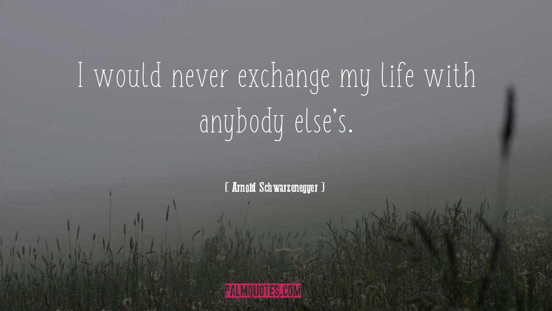 Exchange quotes by Arnold Schwarzenegger